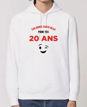Hoodie Toujours aussi beau pour tes 20 ans Par tunetoo